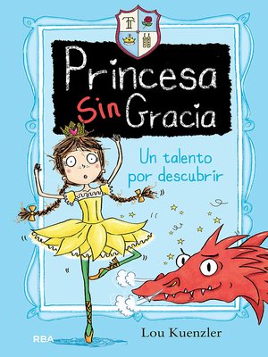 cover image of Un talento por descubrir (Princesa Sin Gracia 2)